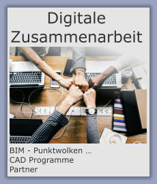 Digitale  Zusammenarbeit BIM - Punktwolken … CAD Programme Partner